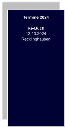 Termine 2024  Re-Buch 12.10.2024 Recklinghausen